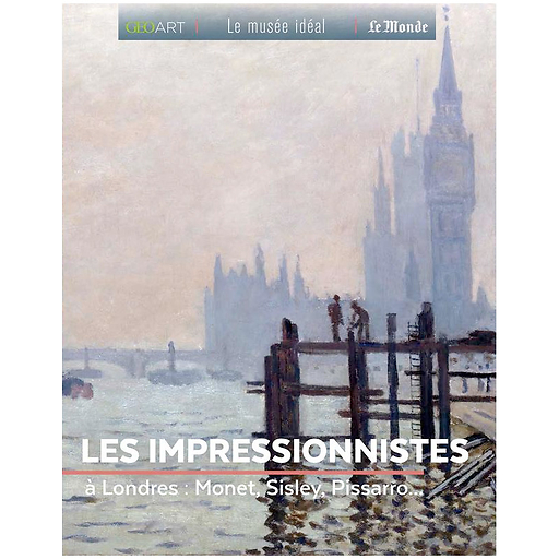 Les impressionnistes à Londres: Monet, Sisley, Pissarro...